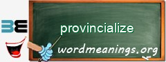 WordMeaning blackboard for provincialize